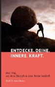 ENTDECKE. DEINE. INNERE. KRAFT