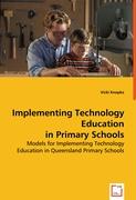 Implementing Technology Education in Primary Schools