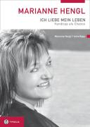 Marianne Hengl - Ich liebe mein Leben