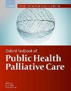 Oxford Textbook of Public Health Palliative Care