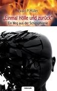 "Einmal Hölle und zurück" - Ein Weg aus der Schizophrenie