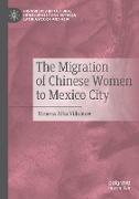 The Migration of Chinese Women to Mexico City