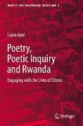 Poetry, Poetic Inquiry and Rwanda