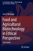 Food and Agricultural Biotechnology in Ethical Perspective