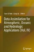Data Assimilation for Atmospheric, Oceanic and Hydrologic Applications (Vol. IV)