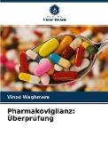 Pharmakovigilanz: Überprüfung