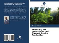 Bewertung der Investitionen und Finanzströme im Forstsektor