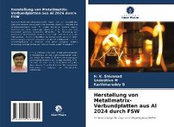 Herstellung von Metallmatrix-Verbundplatten aus Al 2024 durch FSW