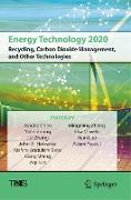 Energy Technology 2020: Recycling, Carbon Dioxide Management, and Other Technologies