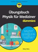 Übungsbuch Physik für Mediziner für Dummies