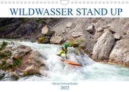 Wildwasser Stand up (Wandkalender 2022 DIN A4 quer)