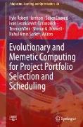 Evolutionary and Memetic Computing for Project Portfolio Selection and Scheduling