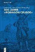300 Jahre "Robinson Crusoe"