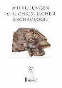 Mitteilungen zur Christlichen Archäologie, Band 27 (2021)