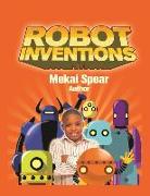 Robot Inventions: A Child Author and Robot Book for Kids