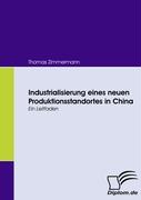 Industrialisierung eines neuen Produktionsstandortes in China