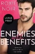 Enemies with Benefits (Large Print)