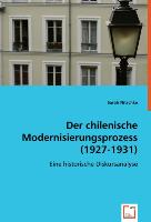 Der chilenische Modernisierungsprozess (1927-1931)