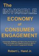 THE INVISIBLE ECONOMY OF CONSUMER ENGAGEMENT