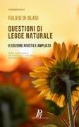 Questioni di legge naturale: Fede, eutanasia, matrimonio, aborto, omosessualità