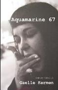 Aquamarine 67: roman-vérité