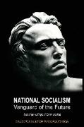 National Socialism Vanguard of the Future