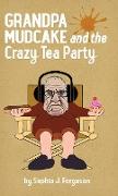 Grandpa Mudcake and the Crazy Tea Party