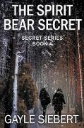 The Spirit Bear Secret