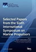 Selected Papers from the Sixth International Symposium on Marine Propulsors