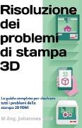 Risoluzione dei problemi di stampa 3D