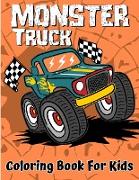 Monster Truck Coloring Book For Kids: The Ultimate Monster Truck Coloring Activity Book With Unique Designs For Kids Ages 3-5 5-8 8-12