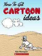 HOW TO GET CARTOON IDEAS?