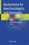 Biochemistry for Anesthesiologists and Intensivists
