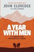 A Year with Men: A 12-Month Plan for Your Guys' Group