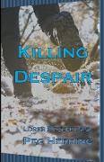 Killing Despair