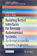 Building Better Interfaces for Remote Autonomous Systems