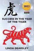 Success in the Year of the Tiger: Chinese Zodiac Horoscope 2022