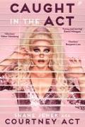 Caught in the ACT: A Memoir by Courtney ACT