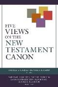 Five Views on the New Testament Canon