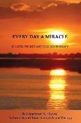 Every Day A Miracle: Success Stories With Sound Therapy