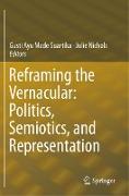 Reframing the Vernacular: Politics, Semiotics, and Representation