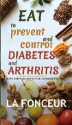 Eat to Prevent and Control Diabetes and Arthritis