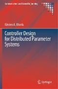 Controller Design for Distributed Parameter Systems