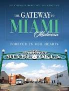 The Gateway to Miami, Oklahoma: Forever in Our Hearts