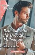 Reunion with the Brooding Millionaire