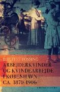 Arbejderkvinder og kvindearbejde i København ca. 1870-1906