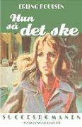Hun så det ske