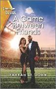 A Game Between Friends: A Friends with Benefits Romance