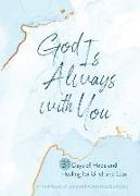 God Is Always with You: 31 Days of Hope and Healing for Grief and Loss