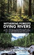 Withering Forests Dying Rivers